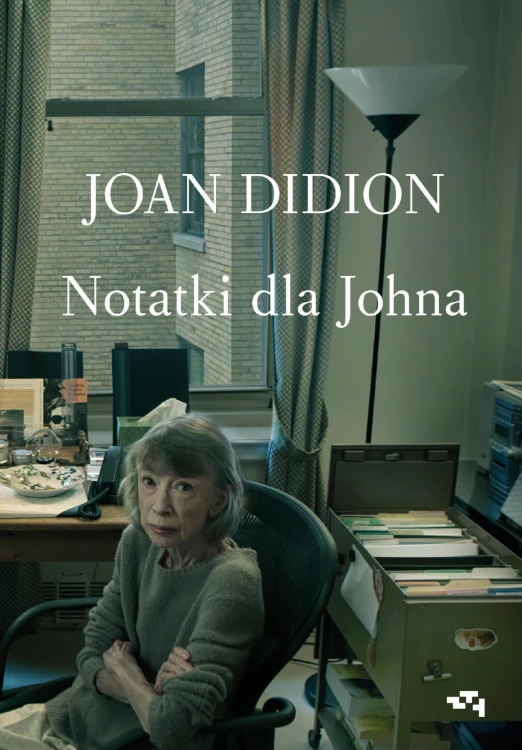 Notatki dla Johna, Joan Didion