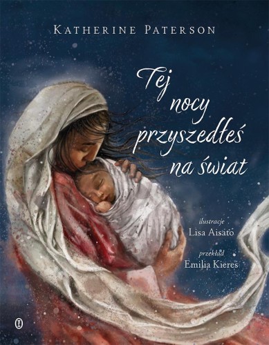 Tej nocy przyszedłeś na świat, Katherine Paterson