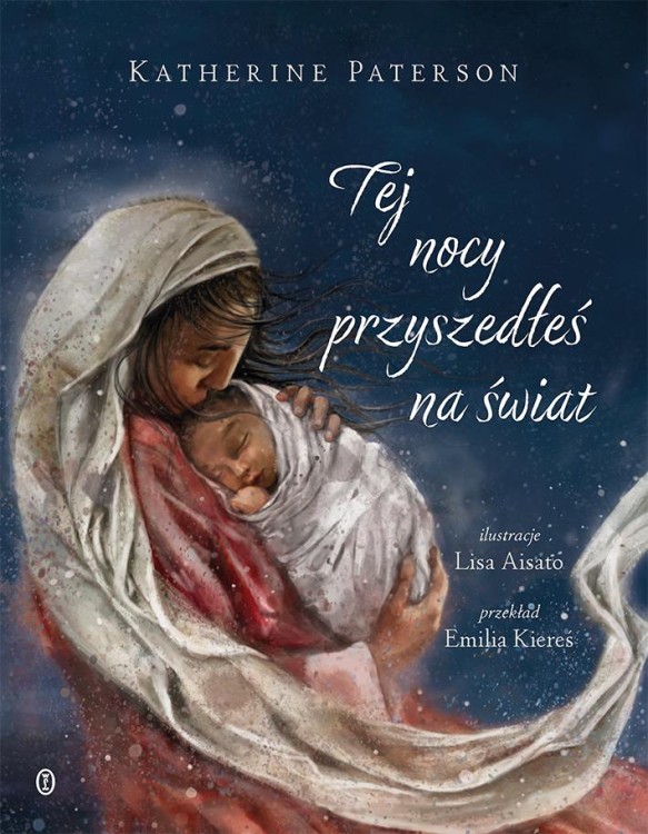 Tej nocy przyszedłeś na świat, Katherine Paterson
