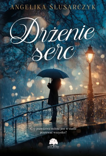 Drżenie serc, Angelika Ślusarczyk