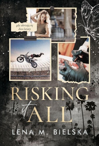 Risking It All, Lena M. Bielska