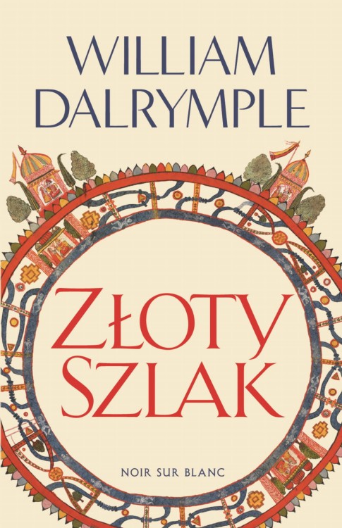 Złoty Szlak, William Dalrymple