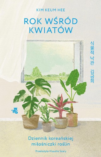 Rok wśród kwiatów. Dziennik koreańskiej...