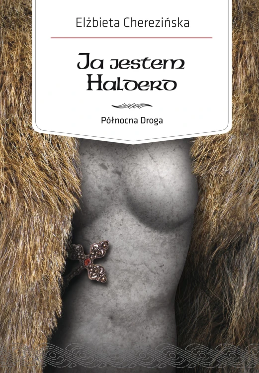 Ja jestem Halderd. Północna Droga. Tom 2