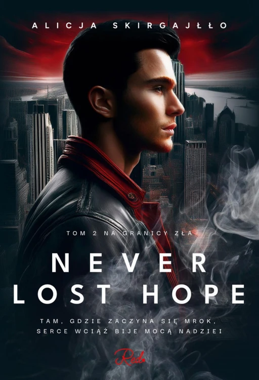 Na granicy zła. Never Lost Hope. Tom 2