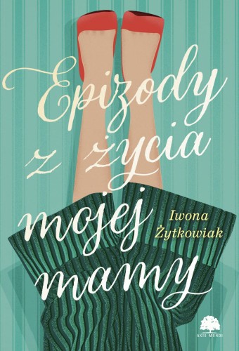 Epizody z życia mojej mamy, Iwona Żytkowiak