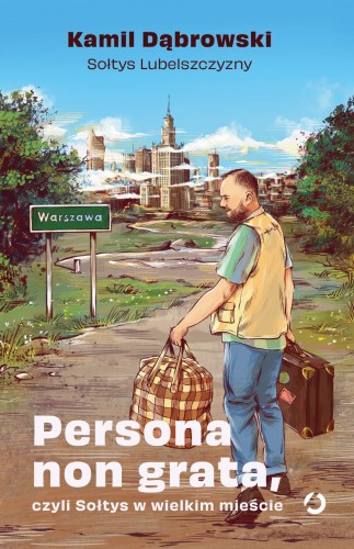 Persona non grata, czyli Sołtys w wielkim mieście