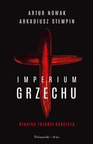 Imperium grzechu. Kronika zbrodni Kościoła