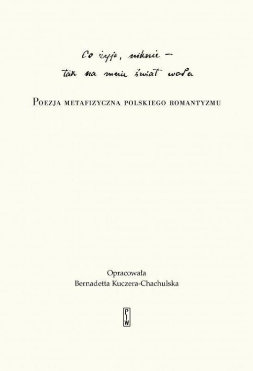 Co żyje, niknie, tak na mnie świat woła