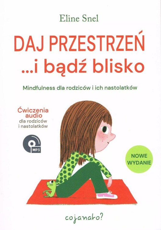 Daj przestrzeń i bądź blisko wyd. 2, Eline Snel