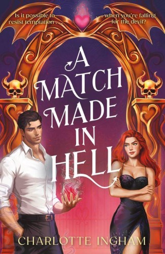 A Match Made in Hell, Charlotte Ingham