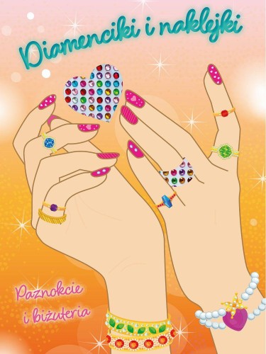Paznokcie i biżuteria. Diamenciki i naklejki