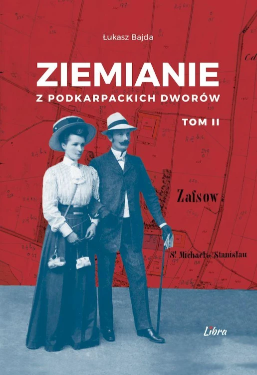 Ziemianie z podkarpackich dworów. Tom 2