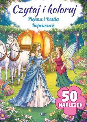 Piękna i Bestia / Kopciuszek. Czytaj i koloruj