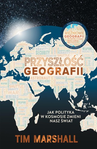 Przyszłość geografii. Jak polityka w kosmosie...