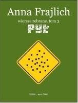 Pył. Wiersze zebrane. Tom 3, Anna Frajlich