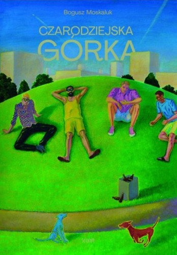 Czarodziejska górka, Bogusz Moskaluk