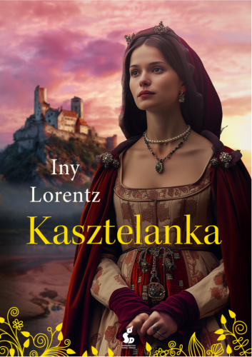 Kasztelanka. Nierządnica. Tom 2, Iny Lorentz