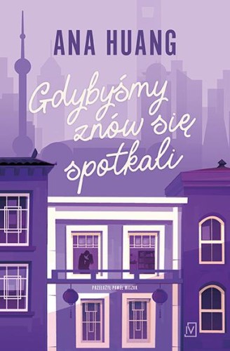 Gdybyśmy znów się spotkali, Ana Huang