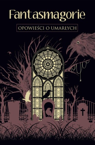 Fantasmagorie. Opowieści o umarłych