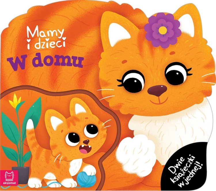 Mamy i dzieci w domu. Dwie książeczki w jednej