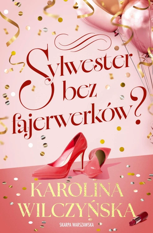 Sylwester bez fajerwerków?, Karolina Wilczyńska