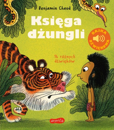 Księga dżungli. Bajka dźwiękowa, Benjamin Chaud