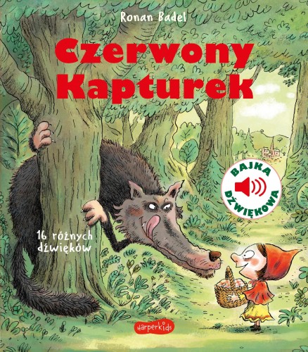 Czerwony Kapturek. Bajka dźwiękowa, Ronan Badel