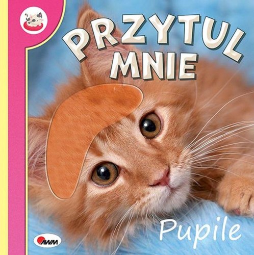 Pupile. Przytul mnie, Natalia Kawałko-Dzikowska