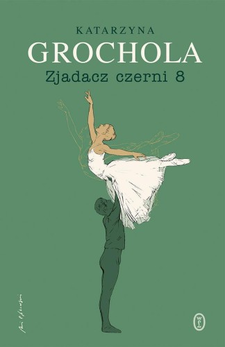 Zjadacz czerni 8, Katarzyna Grochola