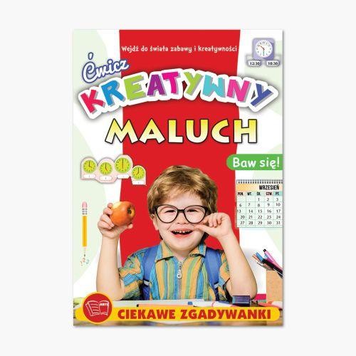 Kreatywny maluch. Ćwicz, Opracowanie zbiorowe