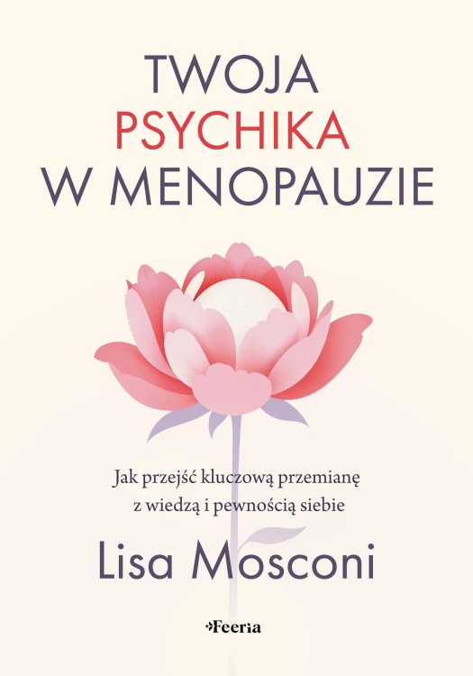 Twoja psychika w menopauzie. Jak przejść...