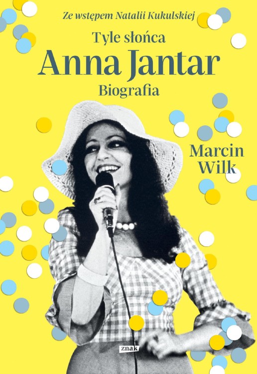 Tyle słońca. Anna Jantar. Biografia wyd. 2025
