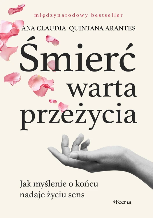 Śmierć warta przeżycia. Jak myślenie o końcu...