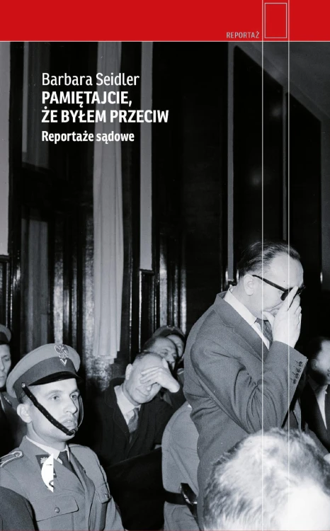Pamiętajcie, że byłem przeciw. Reportaże...