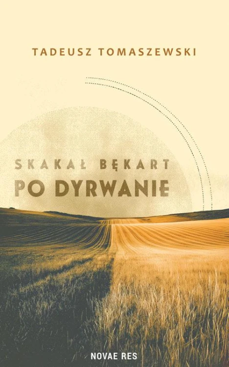 Skakał bękart po dyrwanie, Tadeusz Tomaszewski