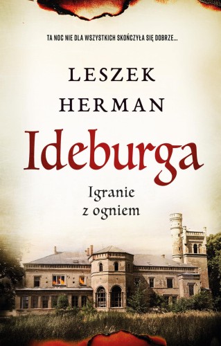 Ideburga. Igranie z ogniem, Leszek Herman