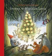 Święta w Wielkim Lesie, Ulf Stark,Il. Eva Eriksson