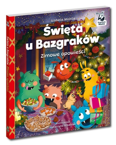 Święta u Bazgraków. Zimowe opowieści. Kapitan...