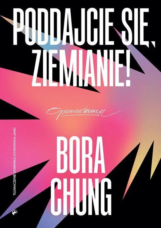 Poddajcie się, Ziemianie!, Bora Chung