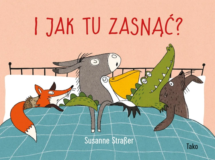 I jak tu zasnąć? wyd. 2024, Susanne Straßer