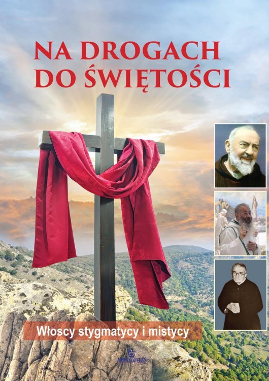 Na drogach do świętości. Włoscy stygmatycy i...