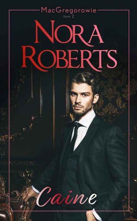 Caine. MacGregorowie. Tom 2, Nora Roberts