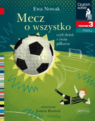 Mecz o wszystko. Czytam sobie. Poziom 3, Ewa Nowak