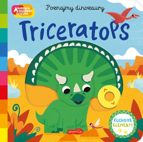 Triceratops. Akademia mądrego dziecka....