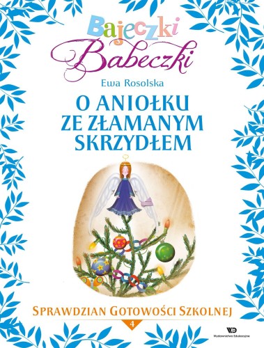 Bajeczki Babeczki Cz. 4 O aniołku ze złamanym...