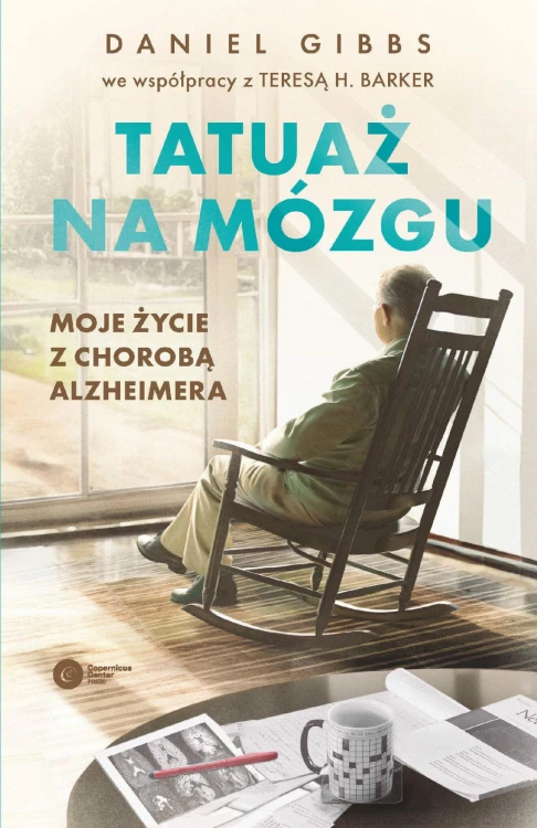Tatuaż na mózgu. Moje życie z chorobą Alzheimera