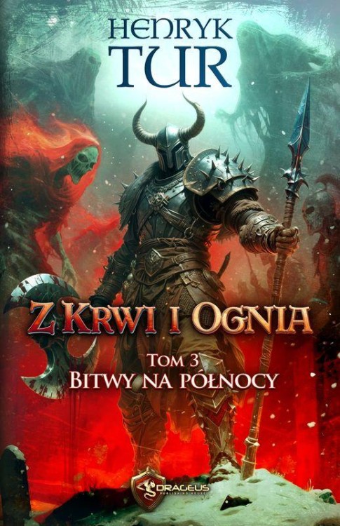Bitwy na północy. Z Krwi i Ognia. Tom 3