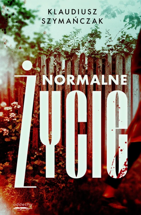 Normalne życie. Nadkomisarz Laurentowicz. Tom 2