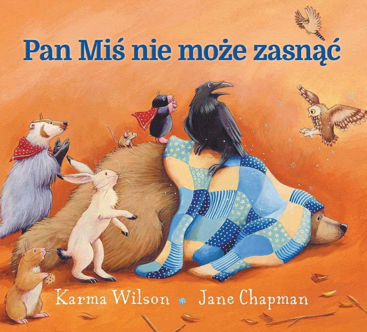 Pan Miś nie może zasnąć, Karma Wilson,Jane Chapman
